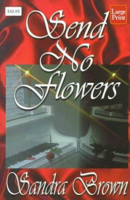 Send No Flowers [Large Print] 1568959745 Book Cover