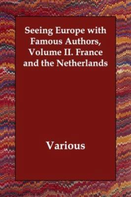 Seeing Europe with Famous Authors, Volume II. F... 1406810967 Book Cover