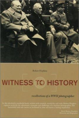Witness to History: Recollections of a WWII Pho... 0965386945 Book Cover
