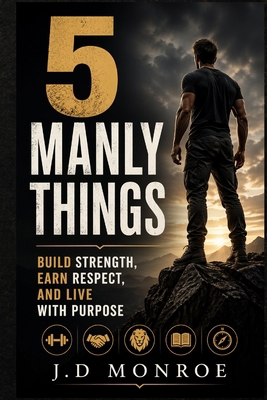 5 Manly Things: J. D. Monroe B0GY8CJV2W Book Cover