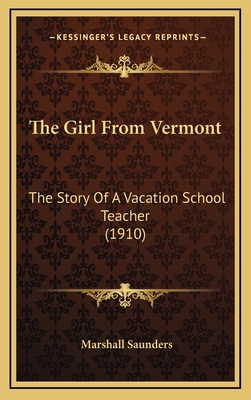 The Girl From Vermont: The Story Of A Vacation ... 1165722232 Book Cover