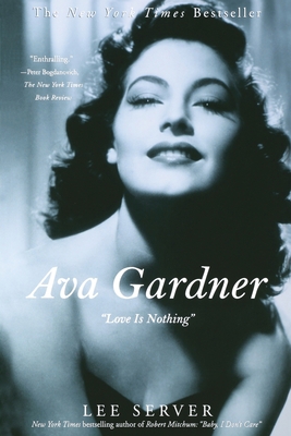 Ava Gardner: Love Is Nothing 0312312105 Book Cover