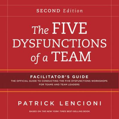 The Five Dysfunctions of a Team Facilitator's G... 1118118790 Book Cover