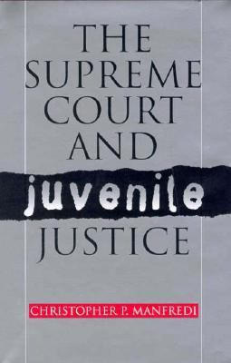 Supreme Court & Juvenile Justice 0700608516 Book Cover