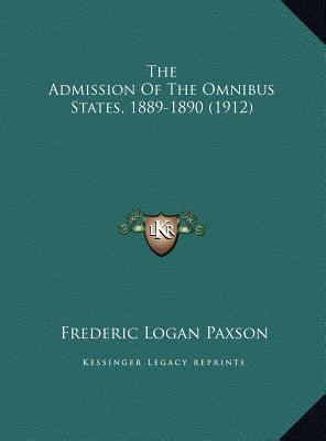 The Admission Of The Omnibus States, 1889-1890 ... 116946453X Book Cover