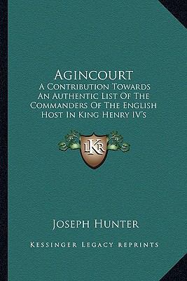 Agincourt: A Contribution Towards An Authentic ... 1165381400 Book Cover