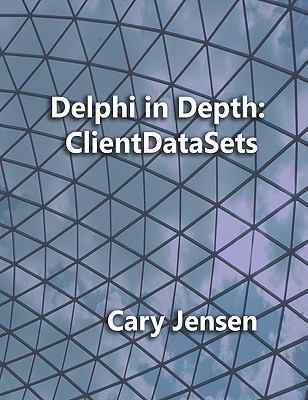 Delphi in Depth: ClientDataSets 1461008581 Book Cover
