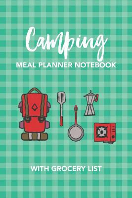 Paperback Camping Meal Planner Notebook: With Grocery List Book
