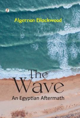 The Wave: An Egyptian Aftermath B0FPXTFRPL Book Cover