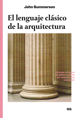 El Lenguaje Clásico de la Arquitectura [Spanish] 8425228611 Book Cover