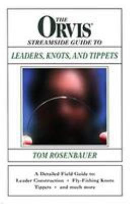 The Orvis Streamside Guide to Leaders, Knots, a... 1558219846 Book Cover