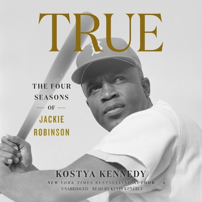 True: The Four Seasons of Jackie Robinson B09ZCYB968 Book Cover
