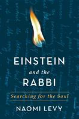 Einstein and the Rabbi: Searching for the Soul 1250057264 Book Cover