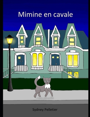 Mimine en cavale [French] 1718036868 Book Cover