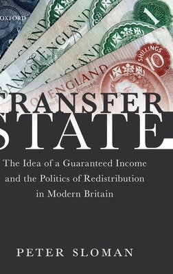 Transfer State: The Idea of a Guaranteed Income... 0198813260 Book Cover