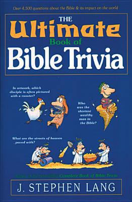 The Ultimate Book of Bible Trivia: Over 4,300 Q... 0842379495 Book Cover