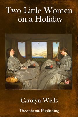 Two Little Women on a Holiday 1981747311 Book Cover