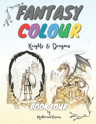 Fantasy Colour: BOOK 4 - Knights & Dragons B0BYM483QX Book Cover