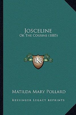 Josceline: Or The Cousins (1885) 1166591522 Book Cover