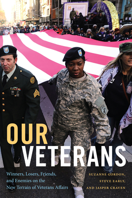 Our Veterans: Winners, Losers, Friends, and Ene... 147801590X Book Cover