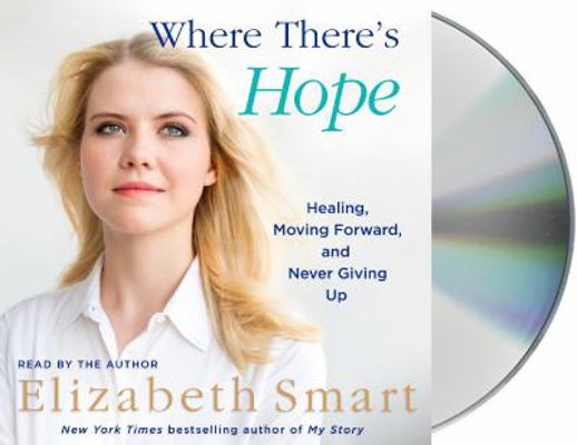 Where There's Hope: Healing, Moving Forward, an... 1427287481 Book Cover