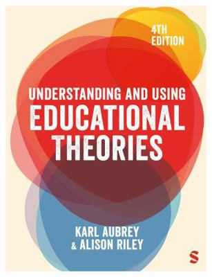 Understanding and Using Educational Theories (F... 1036206912 Book Cover