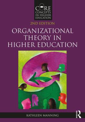 Organizational Theory in Higher Education 1138668990 Book Cover