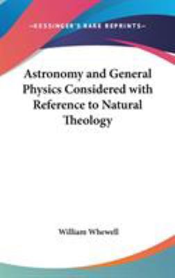 Astronomy and General Physics Considered with R... 0548036136 Book Cover