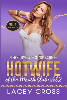 Hotwife of the Month Club: 4 First Time Wife Sh... 1960162209 Book Cover