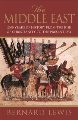 The Middle East: 2000 Years of History from the... 1842121391 Book Cover