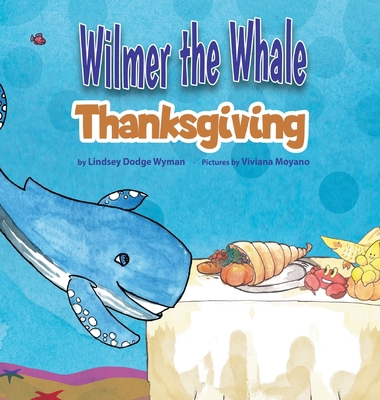 Wilmer the Whale Thanksgiving 1951344065 Book Cover