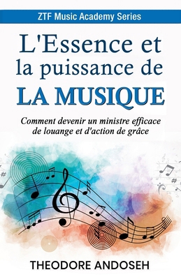 L'Essence et la puissance de la musique B0FLVQ9MQY Book Cover
