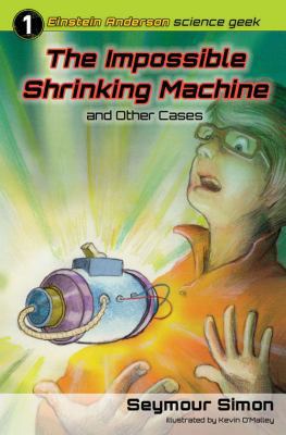 The Impossible Shrinking Machine and Other Case... 1936503050 Book Cover