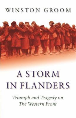 A Storm in Flanders: Triumph and Tragedy on the... 0304366560 Book Cover