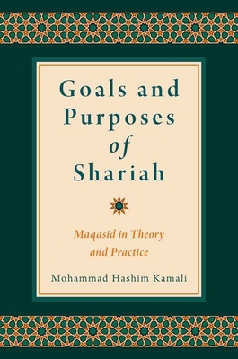Goals and Purposes of Shariah: Maqasid in Theor... 0197786367 Book Cover