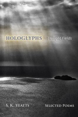 HOLOGLYPHS - Twilight Fields 1945752084 Book Cover