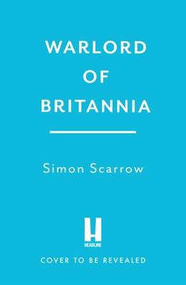 Warlord of Britannia: Rome's Military Commander... 1472287614 Book Cover