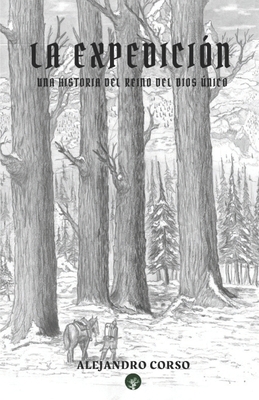 La Expedición: Una Historia del Reino del Dios ... [Spanish] 1706850298 Book Cover