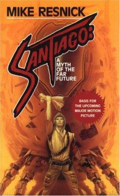 Santiago: A Myth of the Far Future 0812522567 Book Cover