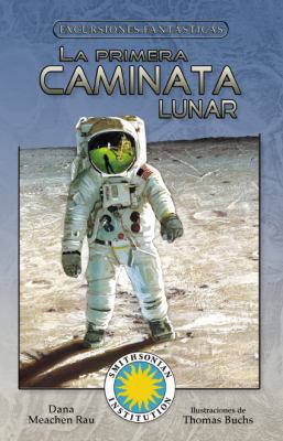 La Primera Caminata Lunar [Spanish] 1631139096 Book Cover