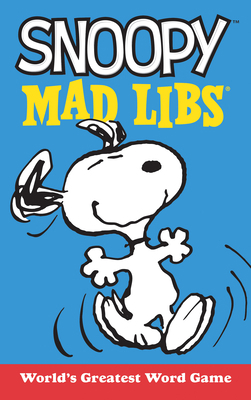 Snoopy Mad Libs: World's Greatest Word Game 1524790702 Book Cover