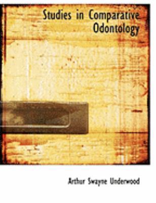 Studies in Comparative Odontology [Large Print] 0554841789 Book Cover