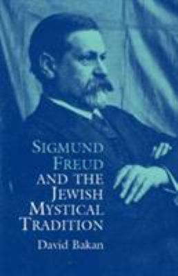 Sigmund Freud and the Jewish Mystical Tradition 0486437671 Book Cover