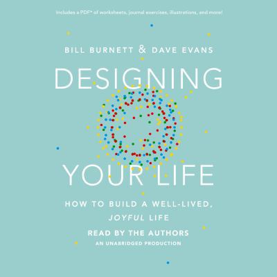 Designing Your Life: How to Build a Well-Lived,... 1101923083 Book Cover