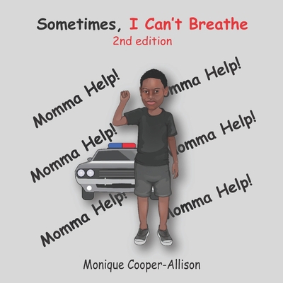 Sometimes, I can't breathe! B08BVWTDRW Book Cover