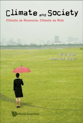 Climate and Society: Climate as Resource, Clima... 9814280534 Book Cover
