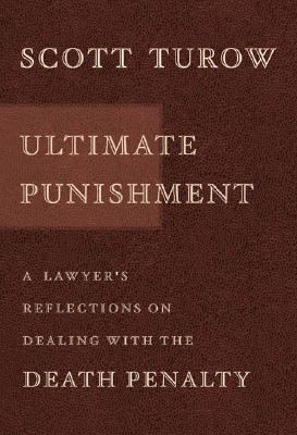 Ultimate Punishment: A Lawyer's Reflections on ... 0374128731 Book Cover