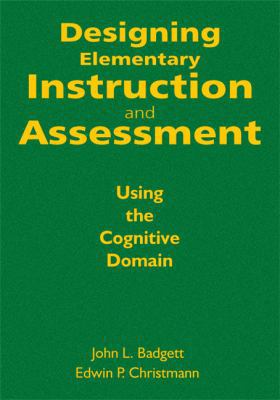 Designing Elementary Instruction and Assessment 1412971209 Book Cover