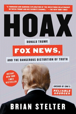 Hoax: Donald Trump, Fox News, and the Dangerous... 1982142448 Book Cover