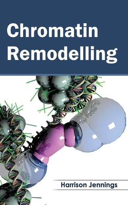 Chromatin Remodelling 1632391112 Book Cover